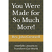 You Were Made for So Much More!: Interfaith Lessons to Transform Our World