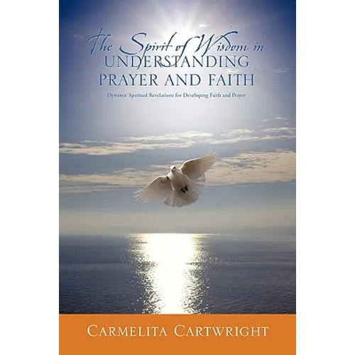 The Spirit of Wisdom in Understanding Prayer and Faith