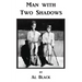 Man With Two Shadows