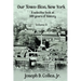 Our Town-Ilion, NY: A Selective Look at 300 Years of History Volume II