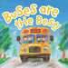Buses are the Best!: I'm Excited to Ride the School Bus, A School Bus Book for Kids