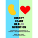Kidney Heart Health Nutrition: Prevention & Management of Chronic & Degenerative Conditions