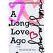 A Long Love Ago