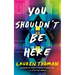 You Shouldn't Be Here