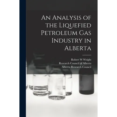 An Analysis of the Liquefied Petroleum Gas Industry in Alberta