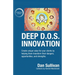 Deep D.O.S. Innovation: Create unique value for your clients by helping them transform their dangers, opportunities, and strengths.