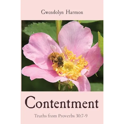 Contentment: Truths from Proverbs 30:7-9