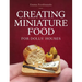 Creating Miniature Food for Dolls' Houses
