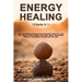 Energy Healing: 2 Books in 1: Reiki and Chakras Healing. Heal and Balance Your life, Clear and Unblock your Chakras with Reiki Guided