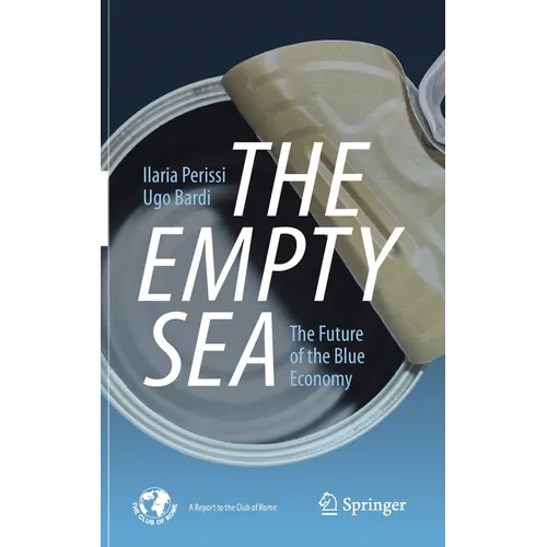 The Empty Sea: The Future of the Blue Economy
