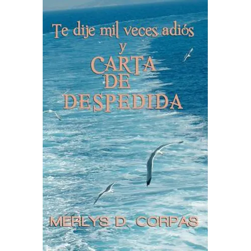 Te dije mil veces adiós y carta de despedida