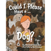 Could I Please Have a Dog?