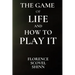 The Game of Life and How to Play It