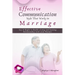 Effective Communication Style that works in Marriage: Say it Right to Build a Long and Lasting Relationship with your partner