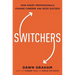 Switchers: How Smart Professionals Change Careers -- And Seize Success
