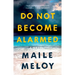 Do Not Become Alarmed