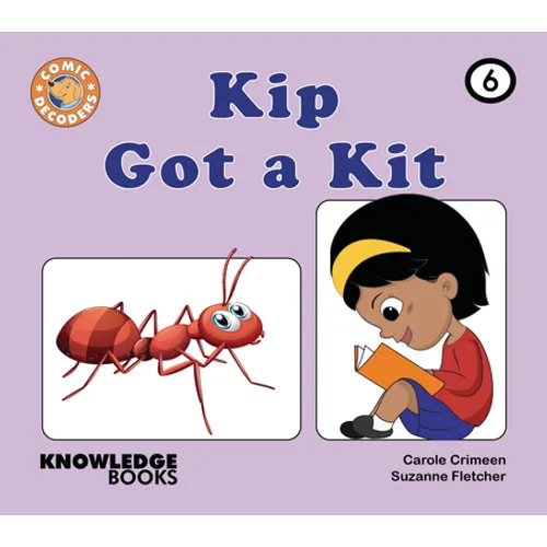 Kip Got a Kit: Book 6