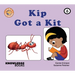 Kip Got a Kit: Book 6