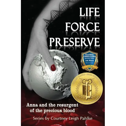 Life Force Preserve Book 1: Anna and the Resurgent of the Precious Blood