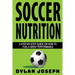 Soccer Nutrition: A Step-by-Step Guide on How to Fuel a Great Performance