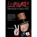 Illuminati2 - Mensonge et Seduction