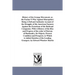History of the Grange Movement; or, the Farmer'S War Against Monopolies: Being A Full and Authentic Account of the Struggles of the American Farmers A