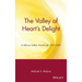 The Valley of Heart's Delight: A Silicon Valley Notebook 1963 - 2001