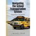 Navigating The School Transportation System: A Bus Driver's Perspective