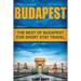 Budapest: The Best Of Budapest For Short Stay Travel