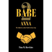 The Babe 2: ANNA: The Quintessential Faith in Knowing