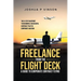 Freelance from the Flight Deck: The 8-Step Blueprint to Becoming a Successful Contract Pilot in Corporate Aviation