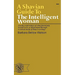 A Shavian Guide to the Intelligent Woman