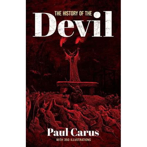 The History of the Devil: With 350 Illustrations
