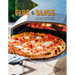 Fire and Slice: Deliciously Simple Recipes for Your Home Pizza Oven
