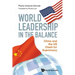 World Leadership in the Balance: China and the Us Clash for Supremacy