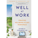 Well at Work: Creating Wellbeing in Any Workspace