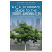 A Californian's Guide to the Trees Among Us: Expanded and Updated