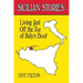 Sicilian Stories: Living Just Off the Toe of Italy's Boot