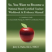 So, You Want to Become a National Board Certified Teacher: Workbook & Evidence Manual: A Candidate's Guide to Successfully Passing the Nbpts Certifica