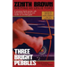 Three Bright Pebbles