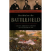 Decided on the Battlefield: Grant, Sherman, Lincoln and the Election of 1864