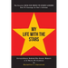 My Life With the Stars: Extraordinary Behind-The-Scenes Memoir of A Movie and TV Producer