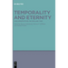 Temporality and Eternity: Nine Perspectives on God and Time