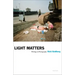 Vicki Goldberg: Light Matters