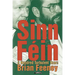 Sinn Féin: A Hundred Turbulent Years