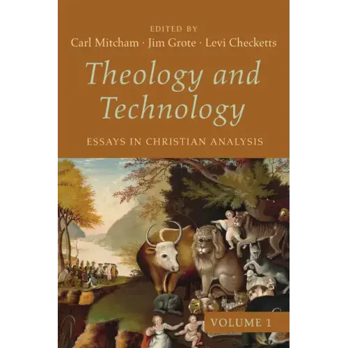 Theology and Technology, Volume 1: Essays in Christian Analysis