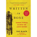 Written in Bone: Hidden Stories in What We Leave Behind