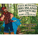 Paul Bunyan's Big Island Adventure with Babe the Blue Ox