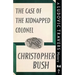 The Case of the Kidnapped Colonel: A Ludovic Travers Mystery