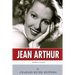 American Legends: The Life of Jean Arthur